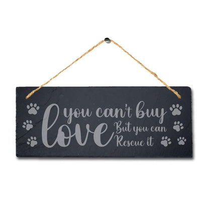 Laser Engraved Slate Pet Sign: 'You Can't Buy Love'