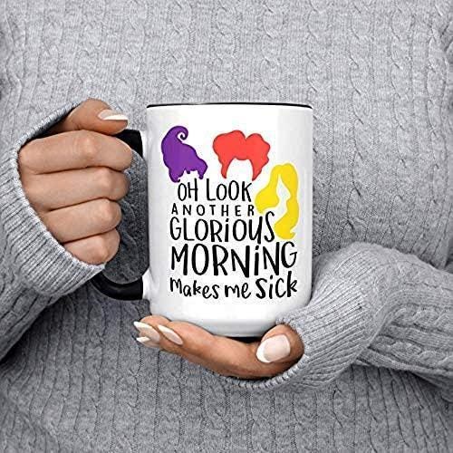Hocus Pocus Halloween Mug: Another Glorious Morning - Sanderson Sisters Coffee Cup