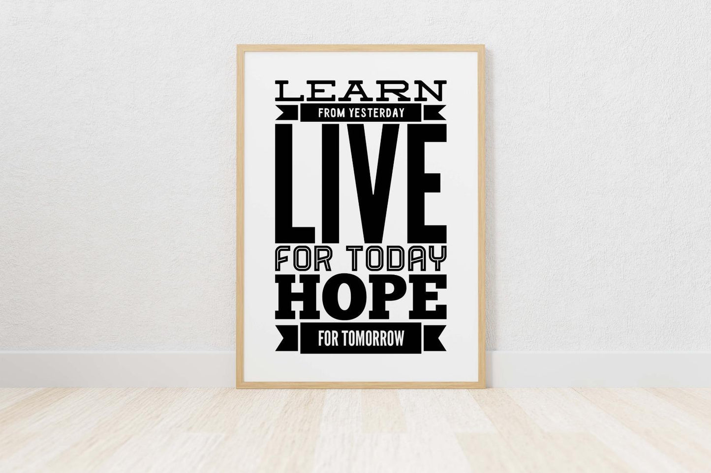 Learn From Yesterday Hope For Tomorrow Motivational Positive Quote Poster Wall