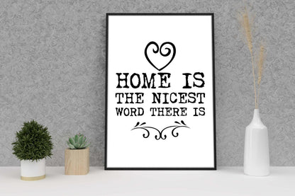Home Is Nicest Word Motivational Inspirational Love Positive Quote Poster Wall