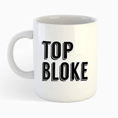 Top Bloke Mug: Funny Novelty Coffee Cup - UK Made