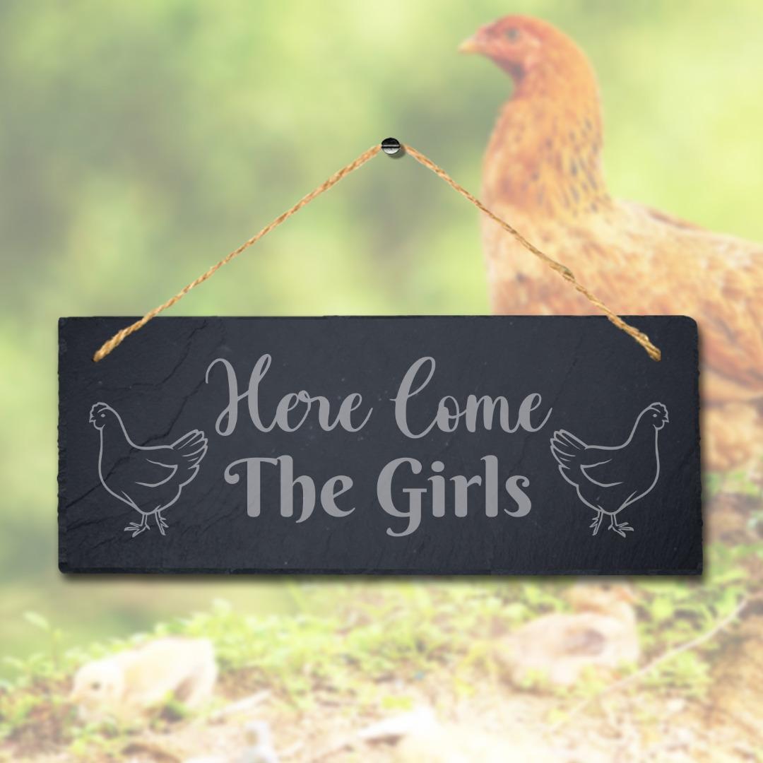 Here Come The Girls Laser Engraved Hanging Slate Chick Chicken Shed Plaque Sign