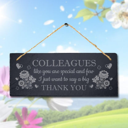 Colleagues Like You Are Special Laser Engraved Hanging Slate Gift Plaque Sign