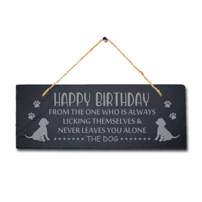 Happy Birthday From The One Engraved Hanging Natural Slate Dog Puppy Plaque Sign