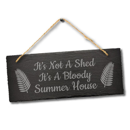 Engraved Slate Home Decor Sign: It's Not A Shed