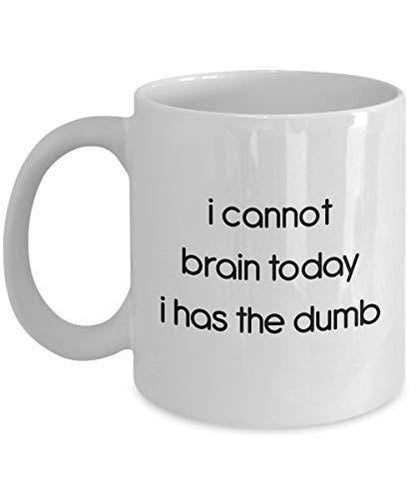 I Cannot Brain Today Mug: Funny Coffee Cup, Office Gift