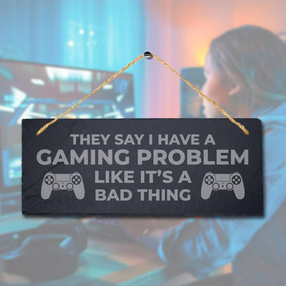 Video Gaming Problem Laser Engraved Hanging Slate Gamer Room Funny Plaque Sign