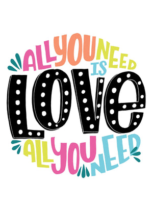 All You Need Is Love Inspirational Positive Thoughts Quote Poster Print Wall