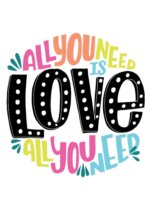 All You Need Is Love Inspirational Positive Thoughts Quote Poster Print Wall