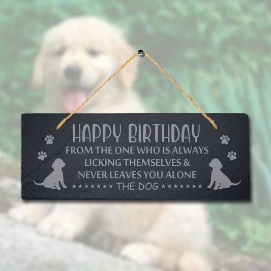 Happy Birthday From The One Engraved Hanging Natural Slate Dog Puppy Plaque Sign
