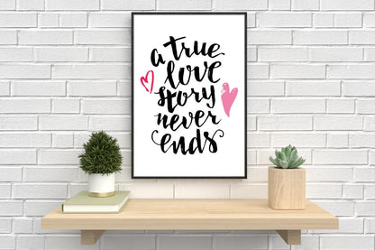 True Love Story Never Ends Motivational Inspirational Love Quote Poster Wall