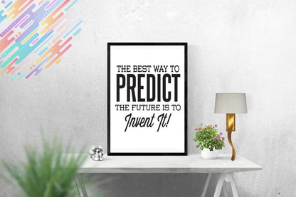 Inspirational Quote Poster: Predict the Future - Invent It
