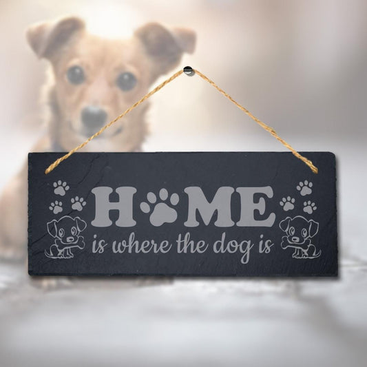 Home Is Where The Dog Hanging Slate Kennels Pup Puppy Funny Gift Home Wall Sign
