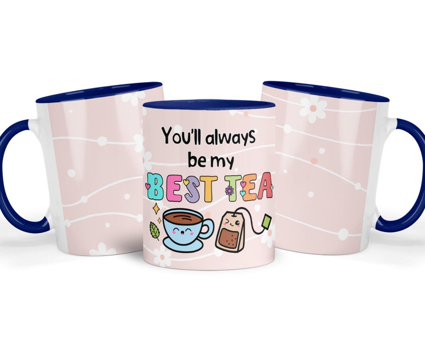You Will Always Be My Best-tea Mug | Cute Ceramic Coffee/tea Cup | Perfect Friends, Besties Or Loved Ones Gift | Birthdays/anniversaries Use