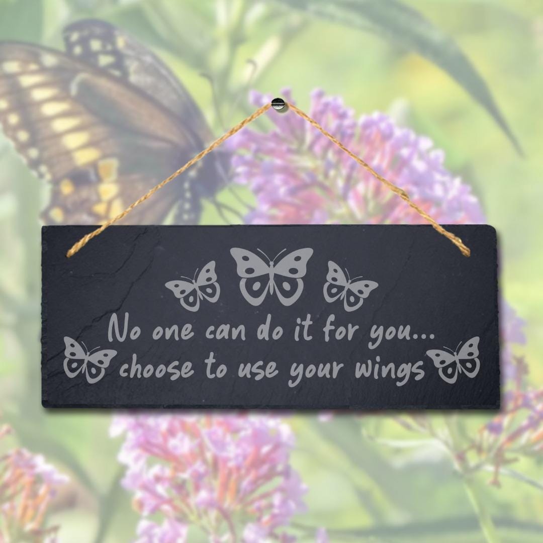 Engraved Slate Garden Plaque: Butterfly Inspirational Sign