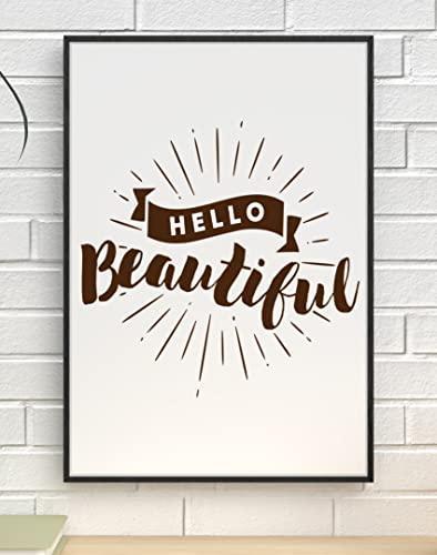 Hello Beautiful Motivational Inspirational Positive Thoughts Poster Print Wall