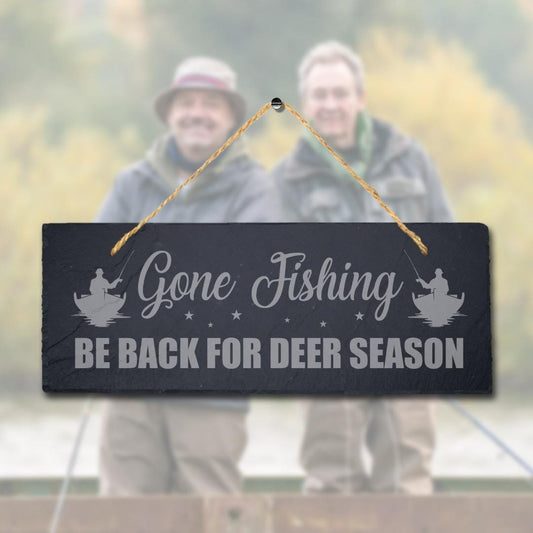 Gone Fishing Be Back For Deer Season Engraved Hanging Slate Lake Sea Plaque Sign
