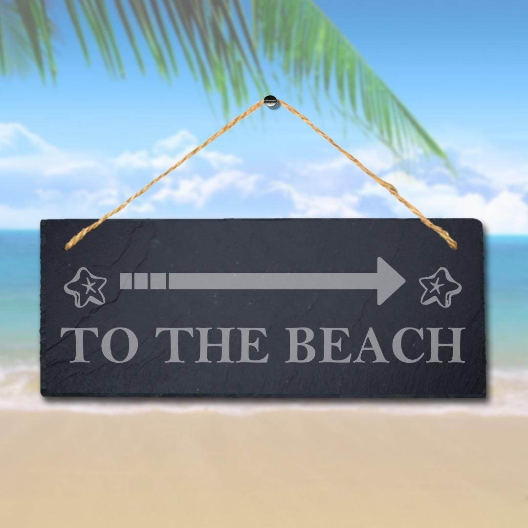 To The Beach Laser Engraved Hanging Slate Ocean Beach Sea Decor Plaque Sign