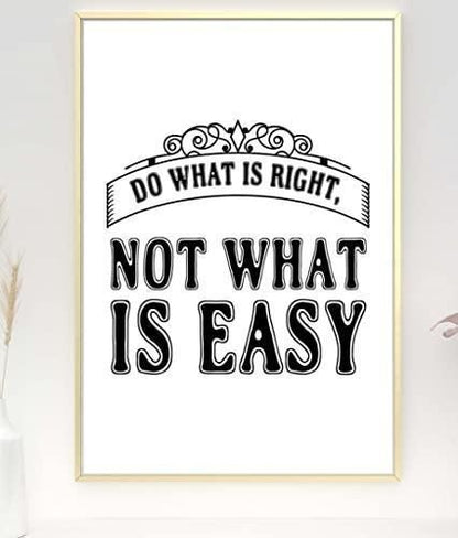 Do What Is Right Motivational Inspirational Love Positive Quote Poster Wall
