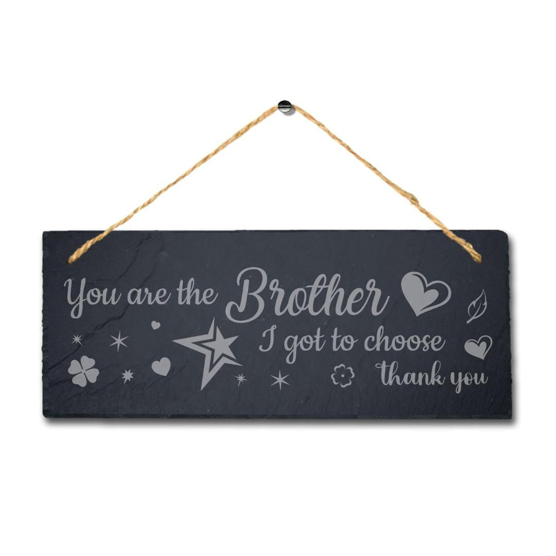 You Are The Brother Engraved Hanging Slate Best Bro Gift Family Home Plaque Sign