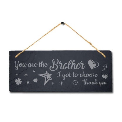 You Are The Brother Engraved Hanging Slate Best Bro Gift Family Home Plaque Sign