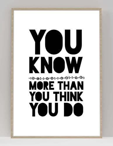 You Know More Than Motivational Inspirational Love Positive Quote Poster Wall