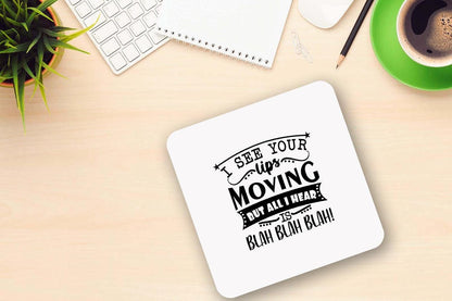 Funny 'I See Your Lips Moving' Novelty Mug & Coaster Set