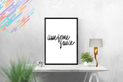 Awesome Sauce Inspirational Positive Thoughts Quote Picture Poster Print Wall
