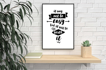 It May Not Be Easy Inspirational Positive Quote Picture Poster Print Wall