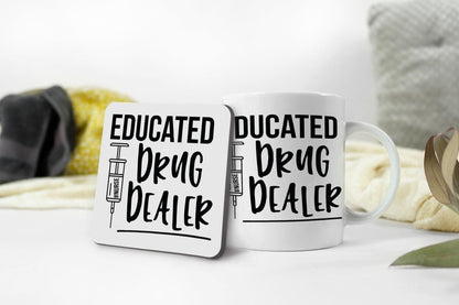 Educated Drug Dealers Mug & Coaster Set Funny Doctor Nurse Birthday Coffee Gift