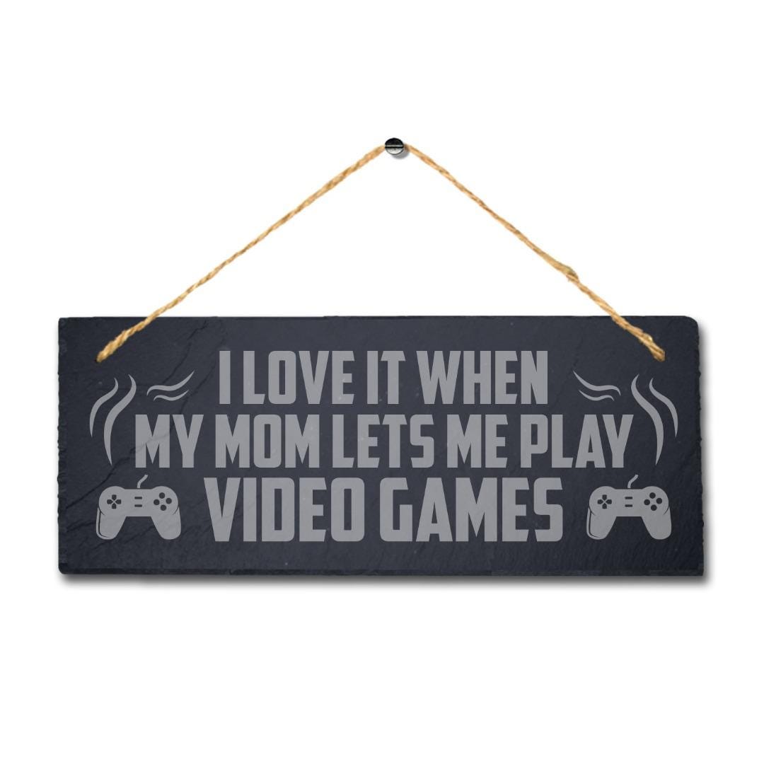 Love Mom Allow Play Video Games Engraved Hanging Slate Gamer Room Plaque Sign