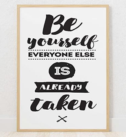Be Yourself Everyone Is Already Inspirational Positive Quote Poster Wall