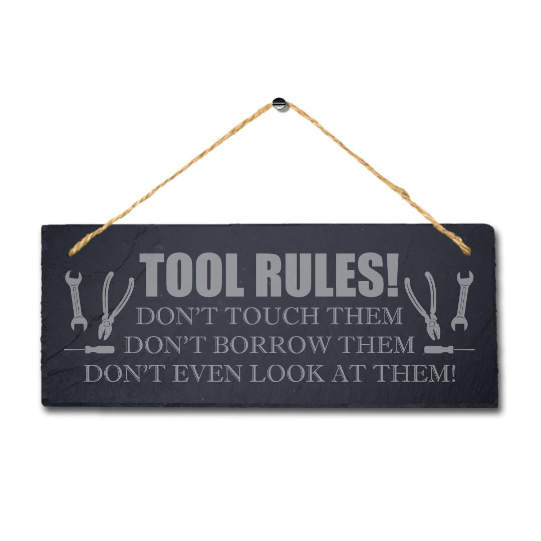 Tools Rules Dont Touch Dont Borrow Engraved Hanging Slate Shed Plaque Sign