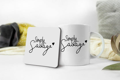 Simply Savage Mug & Coaster Set - Funny Novelty Gift