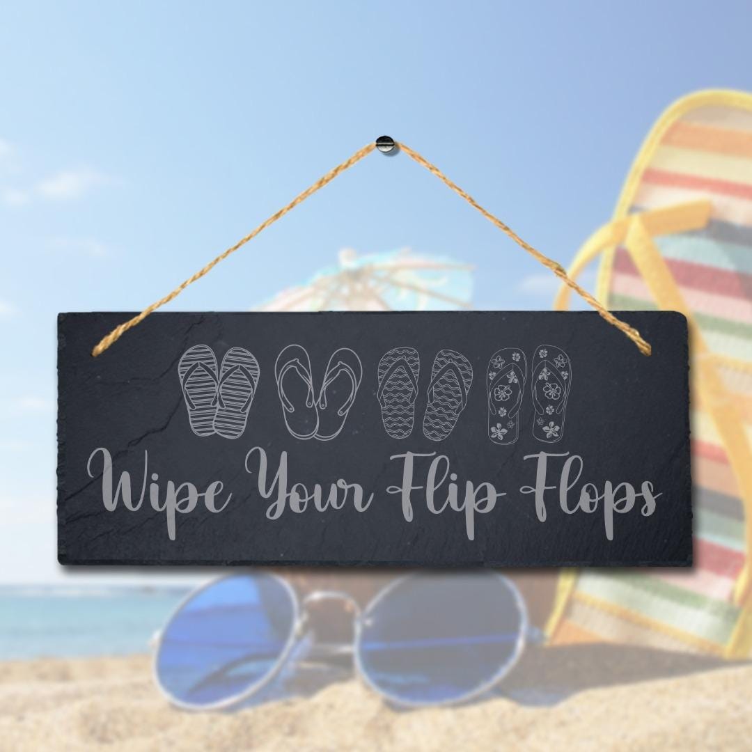 Wipe Your Flip Flops Laser Engraved Hanging Slate Ocean Beach Sea Plaque Sign