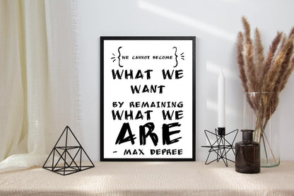 We Cant Become Motivational Inspirational Love Positive Quote Poster Wall