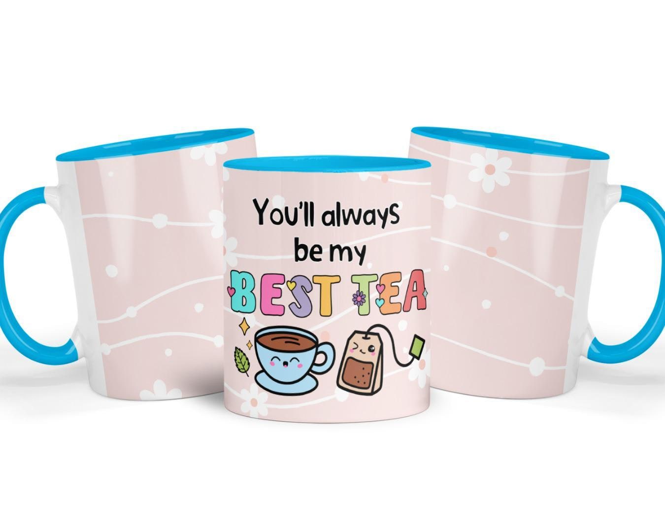 You Will Always Be My Best-tea Mug | Cute Ceramic Coffee/tea Cup | Perfect Friends, Besties Or Loved Ones Gift | Birthdays/anniversaries Use