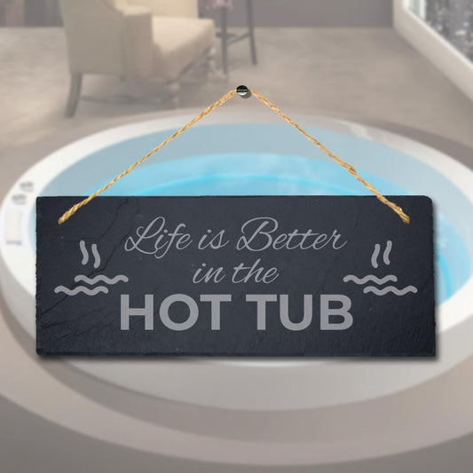 Life Is Better In Hot Tub Engraved Hanging Slate Pool Decor Gift Plaque Sign