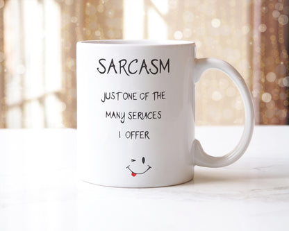 Sarcastic Coffee Mug: "Just One Of The Many Services I Offer" Funny Novelty Gift