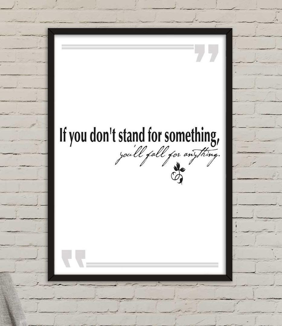 If You Dont Stand For Something Positive Thought Quote Poster Art Wall