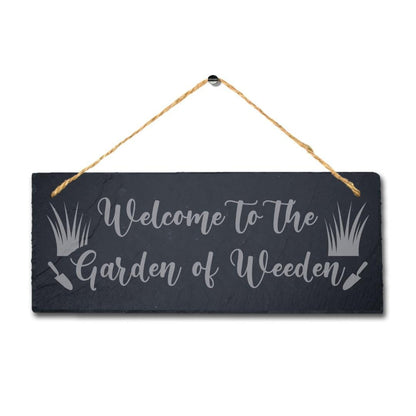 Welcome To Garden Of Weeeden Engraved Hanging Slate Garden Allotment Plaque Sign
