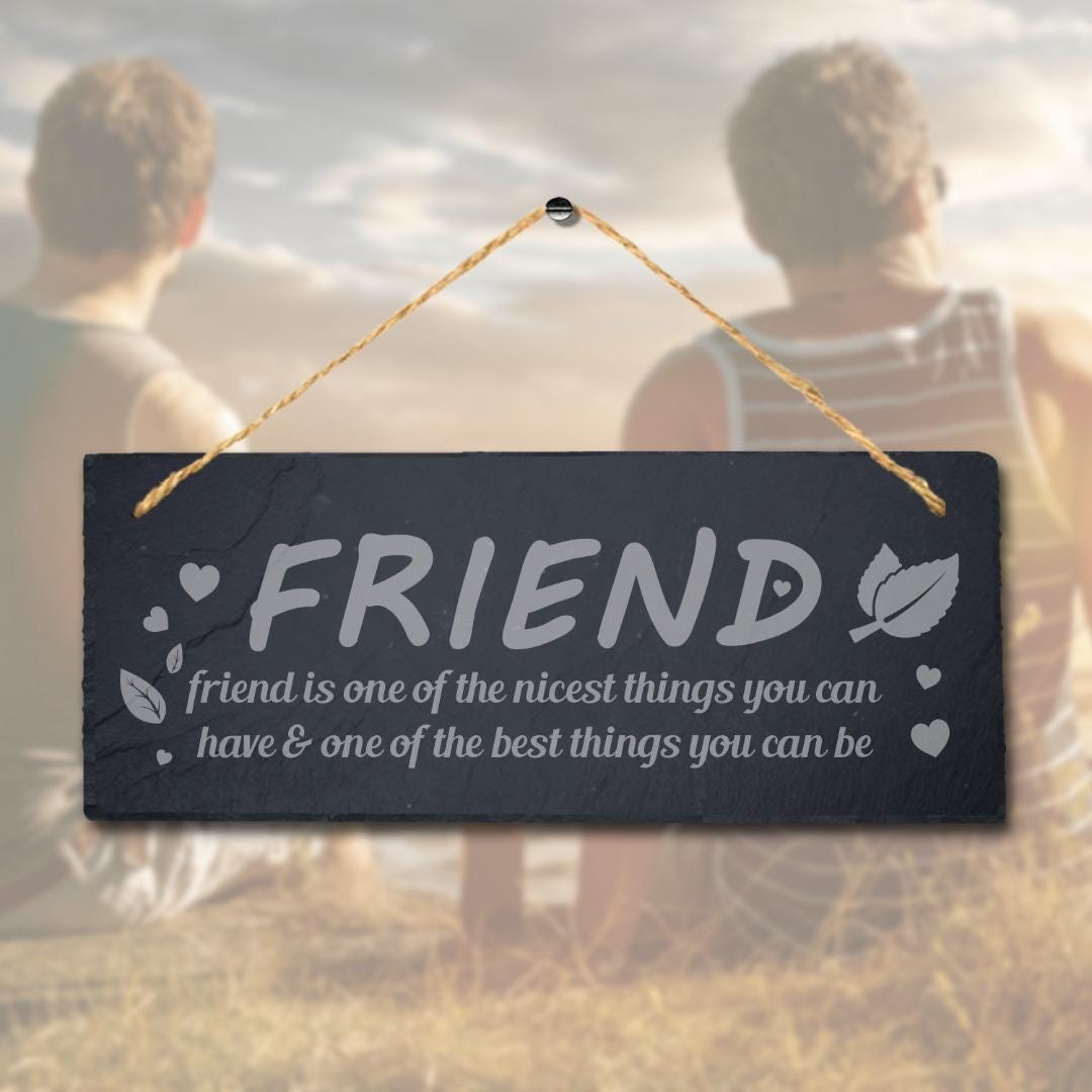 Friend Is The Nicest Thing Hanging Slate Friendship Gift Home Decor Plaque Sign