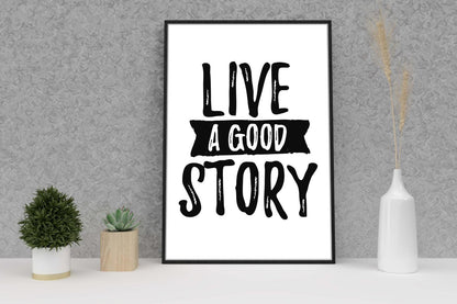Live A Good Story Inspirational Positive Quote Picture Poster Print Wall