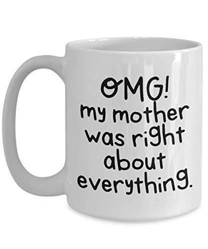 Omg My Mother Was Right Mug: Funny Coffee Cup, UK Made