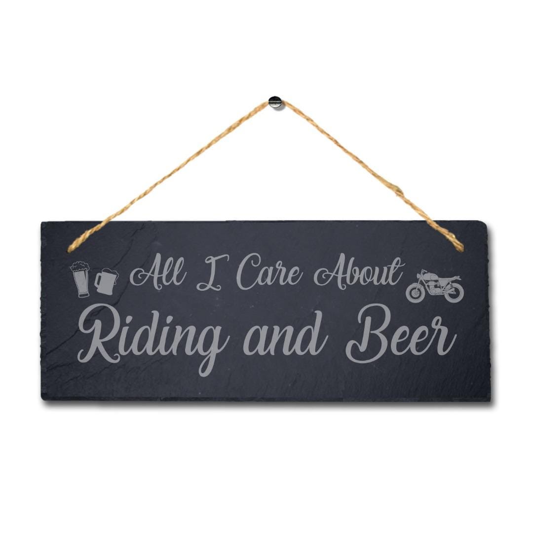 All I Care About Riding Laser Engraved Hanging Slate Shed Motorbike Plaque Sign