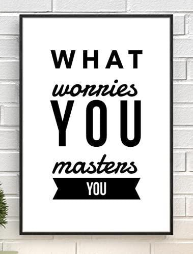 What Worries You Motivational Inspirational Love Positive Quote Poster Wall