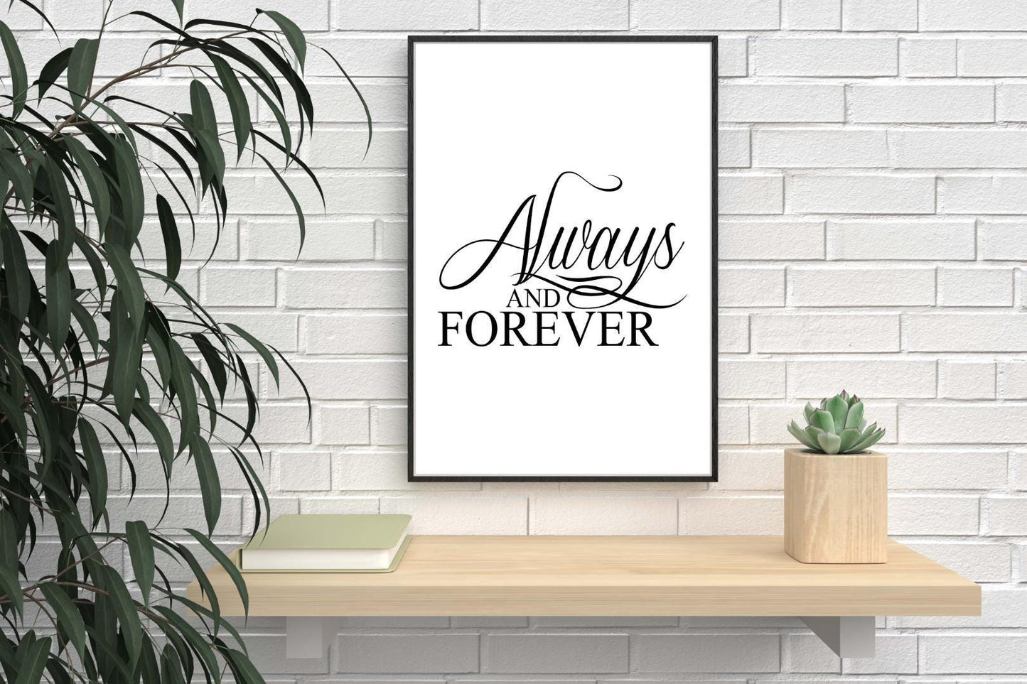 Always & Forever Inspirational Positive Thought Quote Poster Print Wall Art