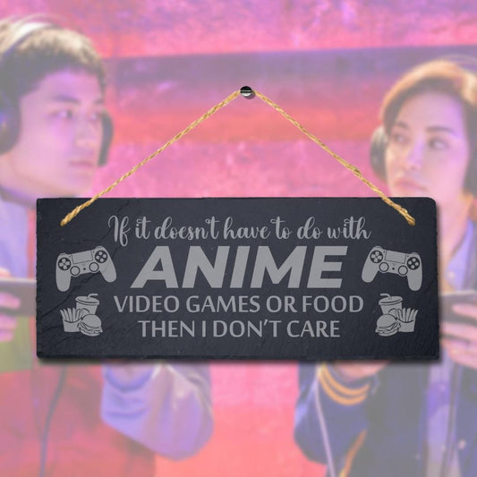 It Doesnt Have To Do With Anime Laser Engraved Hanging Slate Gamer Plaque Sign