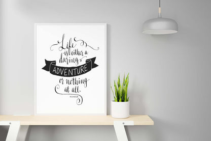 Life Is Either A Daring Adventure Positive Quote Life Poster Print Wall