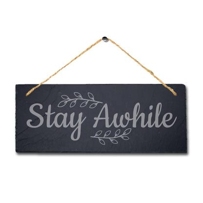 Stay Awhile Laser Engraved Wall Hanging Slate Home Decor House Door Plaque Sign